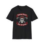 Swing Hard Die Trying T-Shirt
