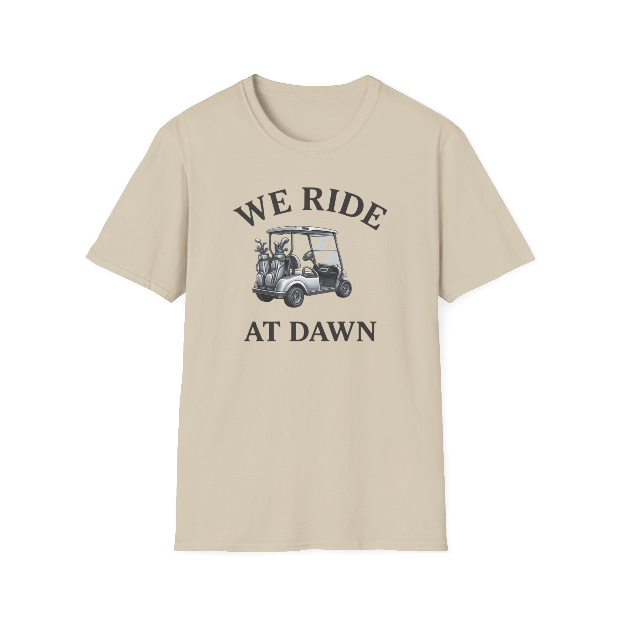 We Ride At Dawn T-Shirt