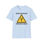 Operating On Tee Time Only T-Shirt