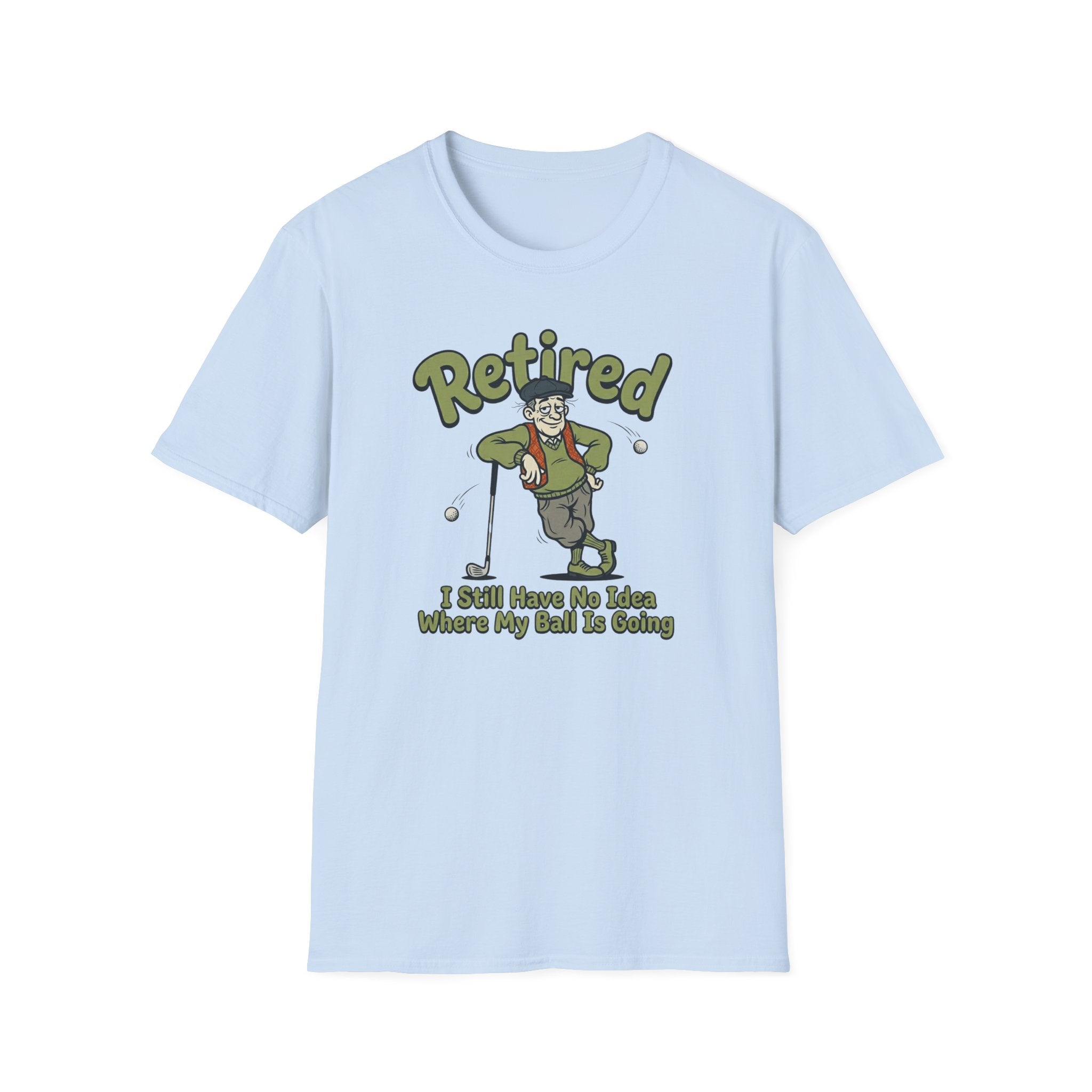 No Idea Where My Ball Is Going T-Shirt
