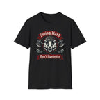 Swing Hard Don't Apologize T-Shirt