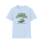 Raising Birdie Makers T-Shirt