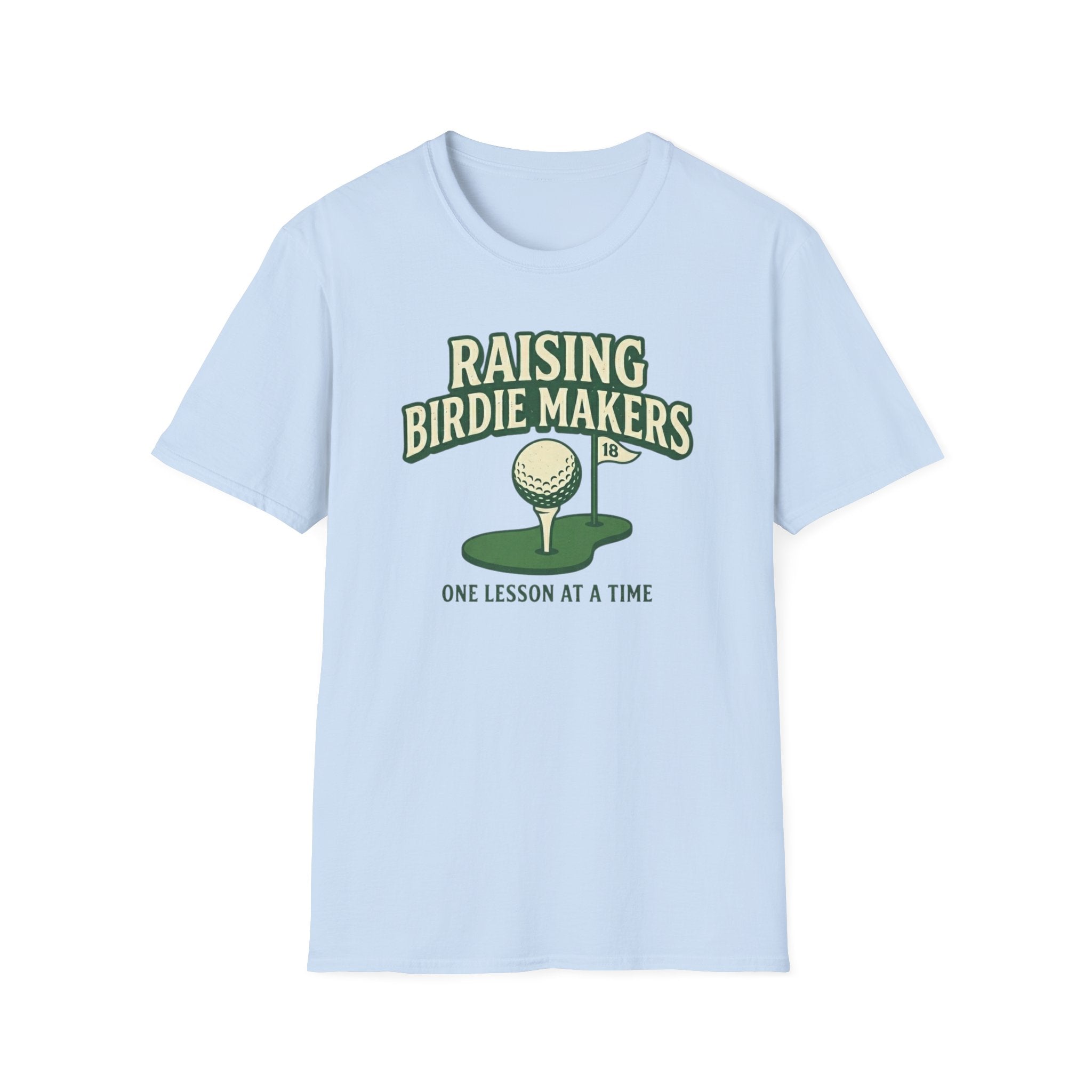 Raising Birdie Makers T-Shirt