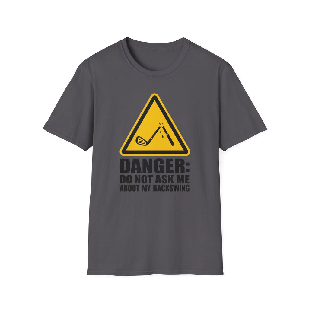 Don't Ask About My Backswing T-Shirt