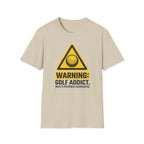 Warning: Golf Addict T-Shirt