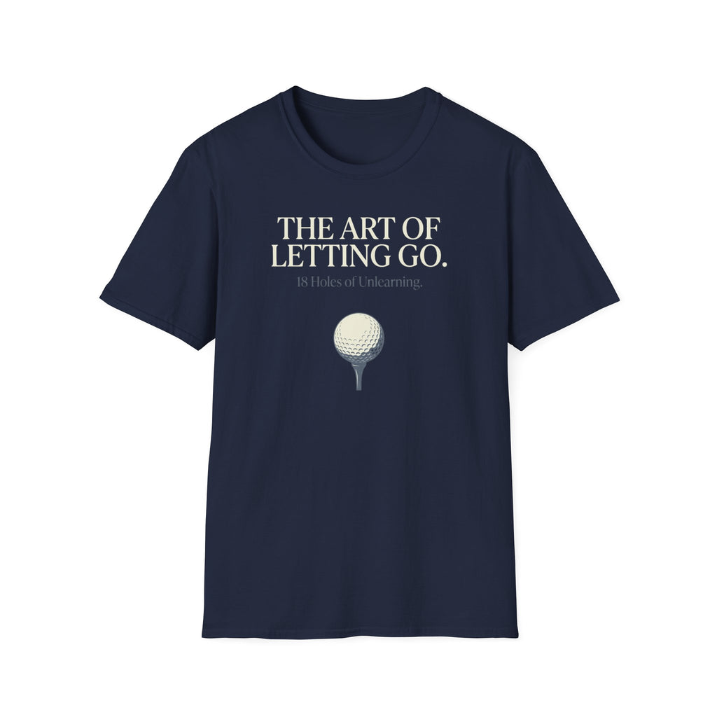 Art of Letting Go T-Shirt