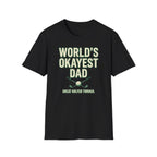 World's Okayest Dad T-Shirt