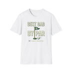 Best Dad By Par T-Shirt