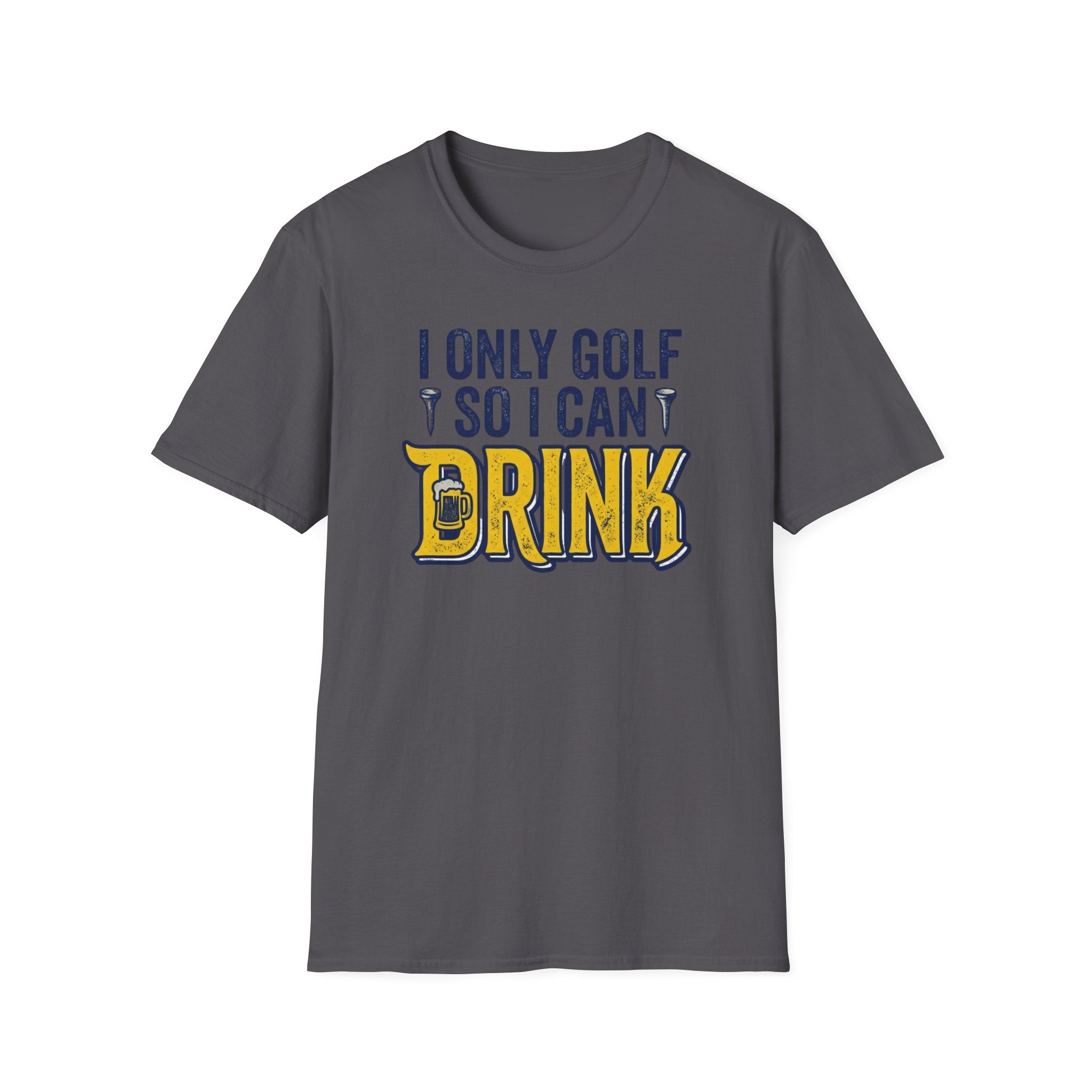 I Only Golf So I Can Drink T-Shirt