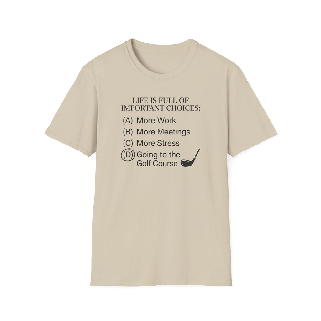 Important Choices T-Shirt