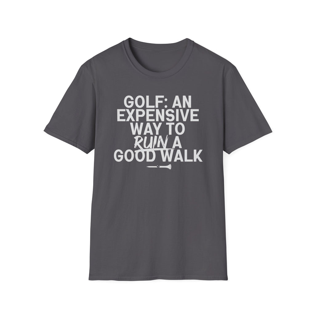 Good Walk Ruined T-Shirt