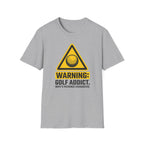 Warning: Golf Addict T-Shirt