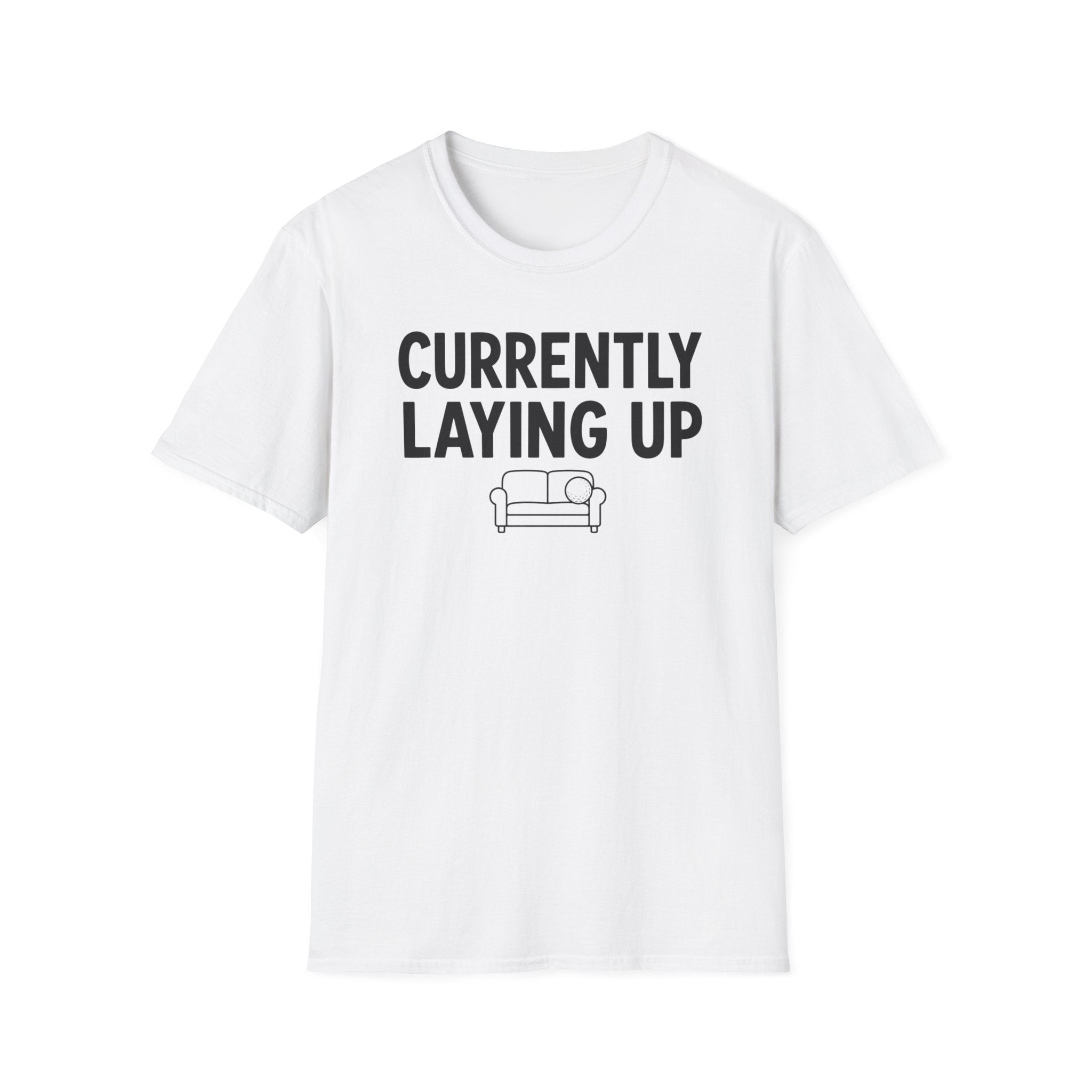Currently Laying Up T-Shirt
