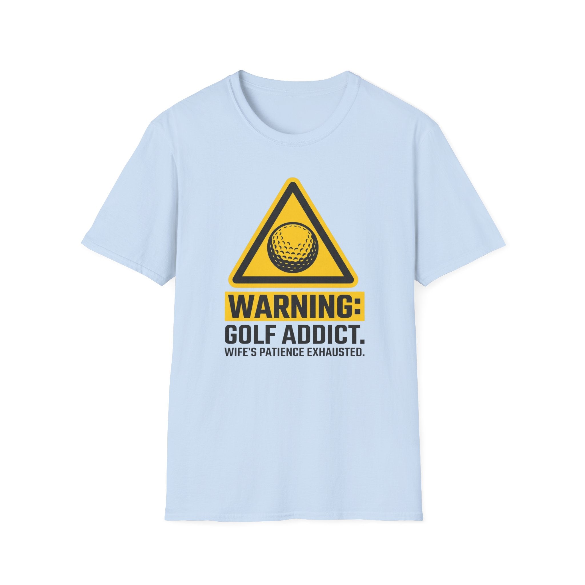 Warning: Golf Addict T-Shirt