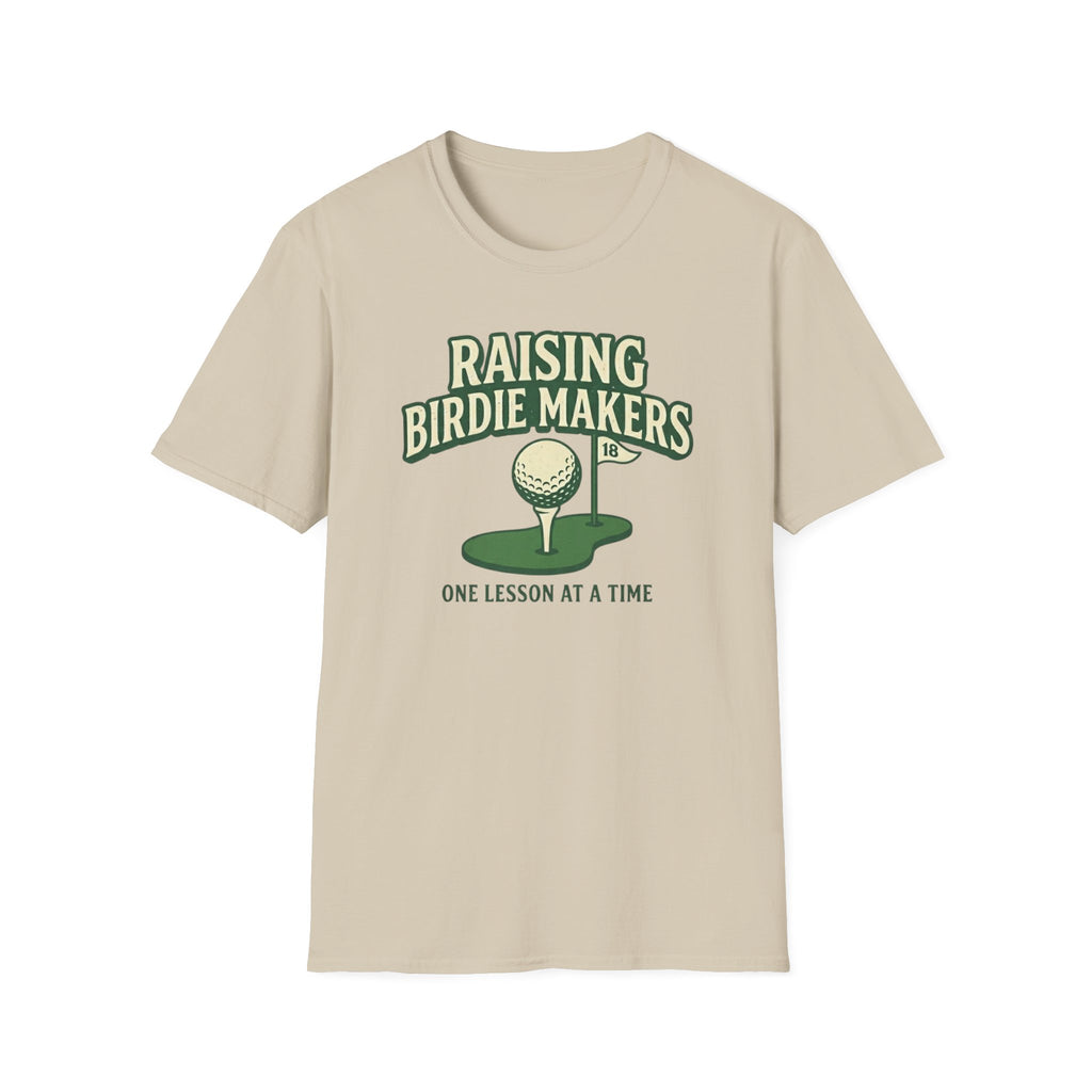 Raising Birdie Makers T-Shirt