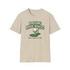 Raising Birdie Makers T-Shirt