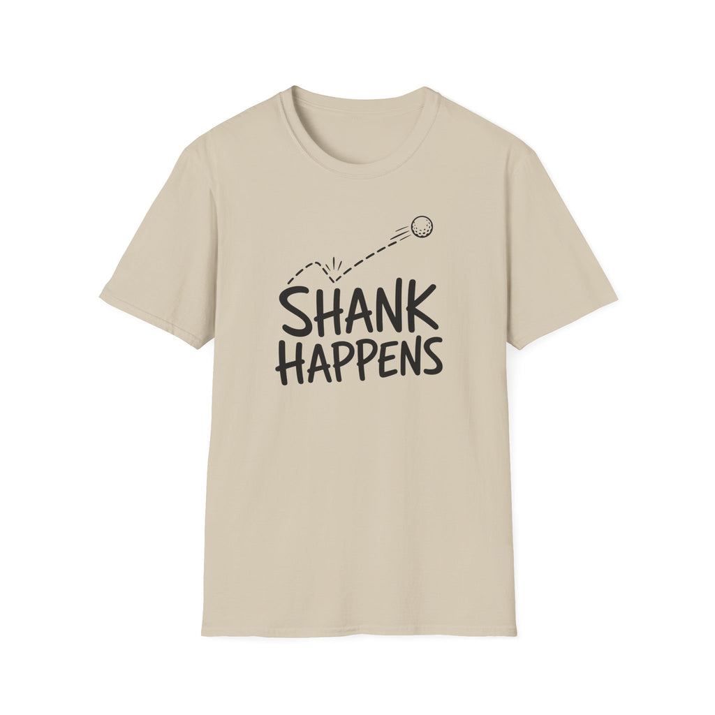 Shank Happens T-Shirt