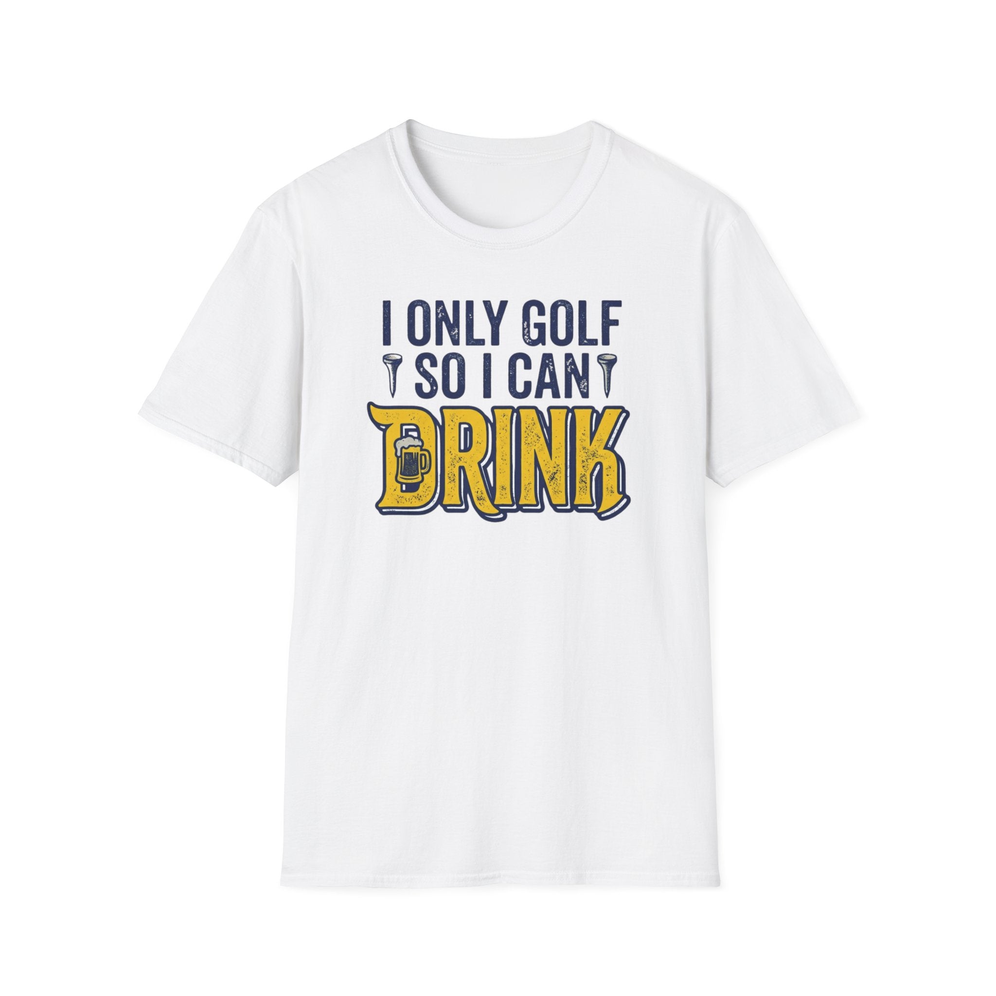 I Only Golf So I Can Drink T-Shirt