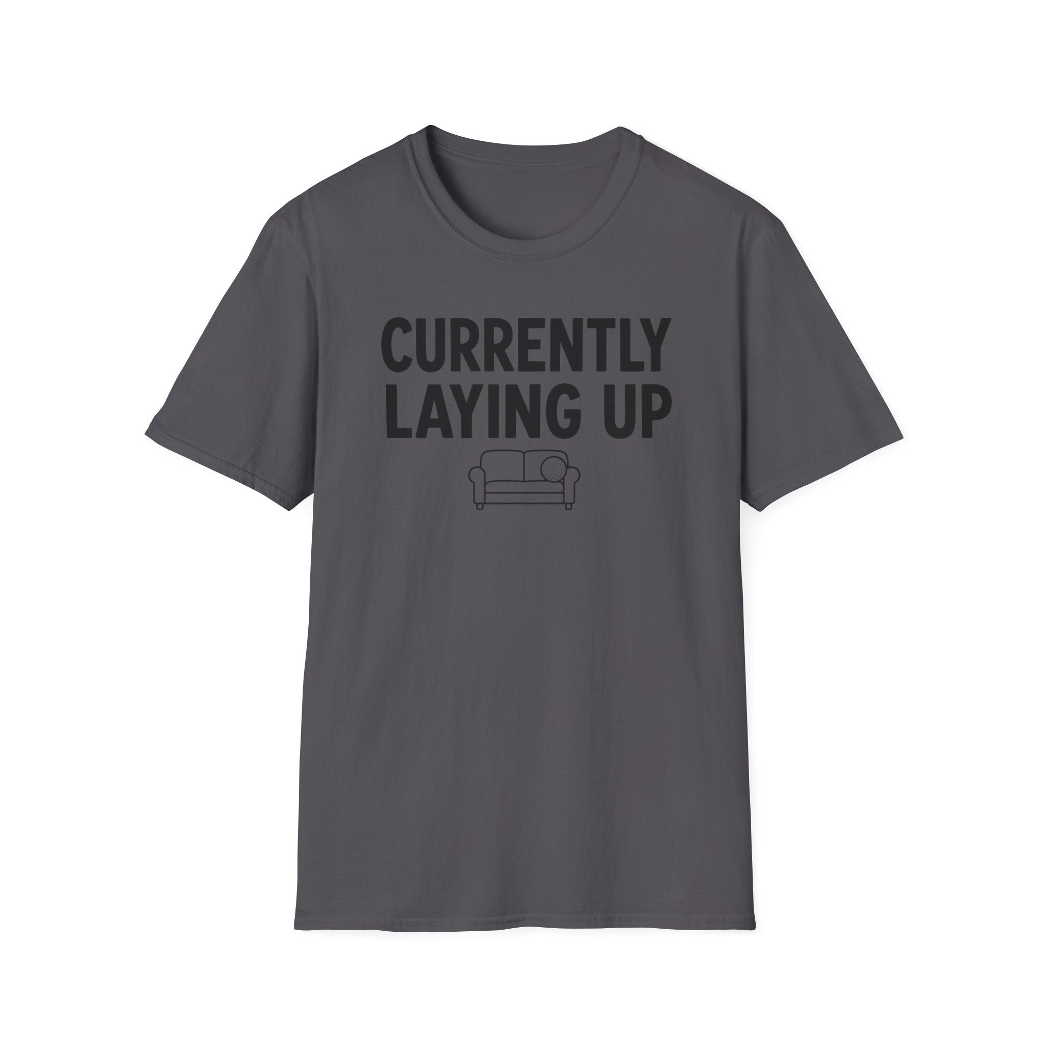 Currently Laying Up T-Shirt