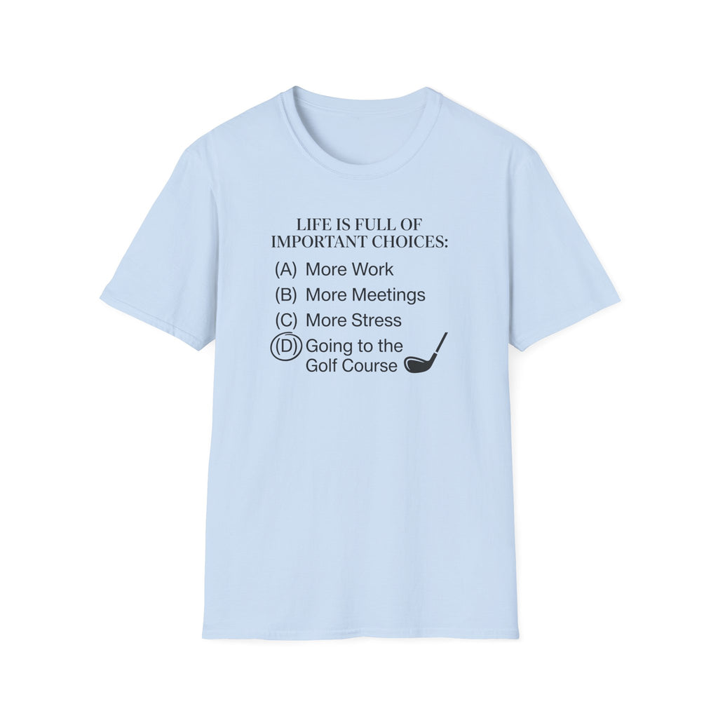 Important Choices T-Shirt