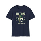 Best Dad By Par T-Shirt
