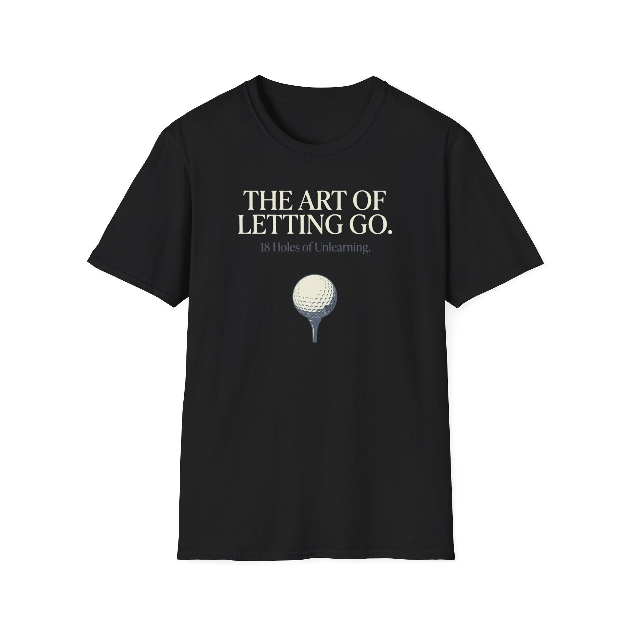 Art of Letting Go T-Shirt