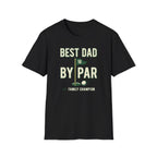 Best Dad By Par T-Shirt