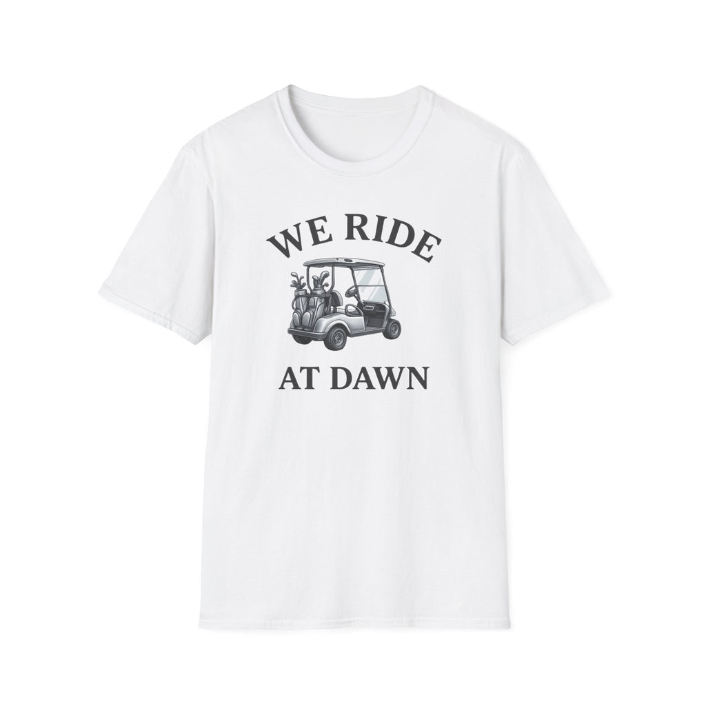 We Ride At Dawn T-Shirt