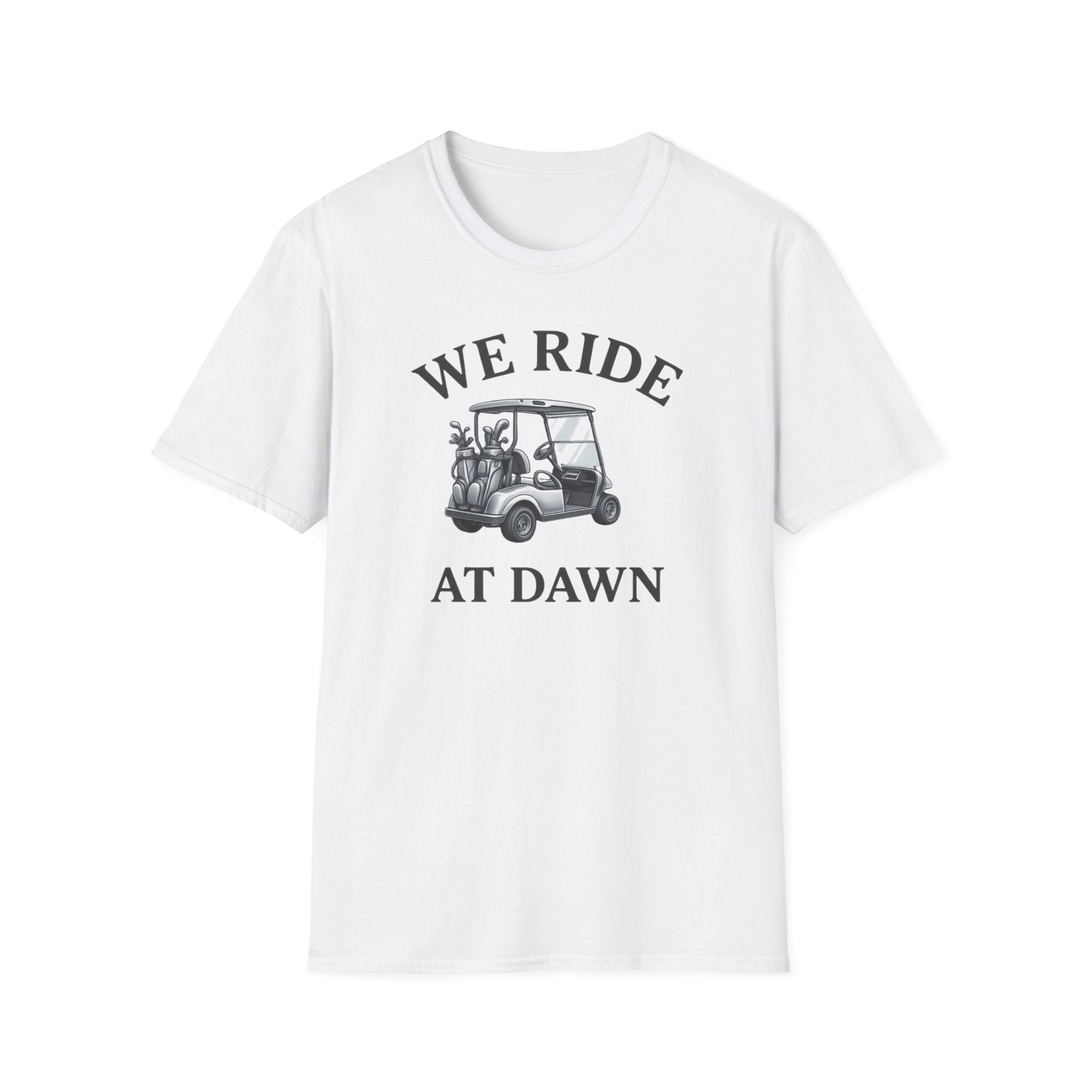 We Ride At Dawn T-Shirt