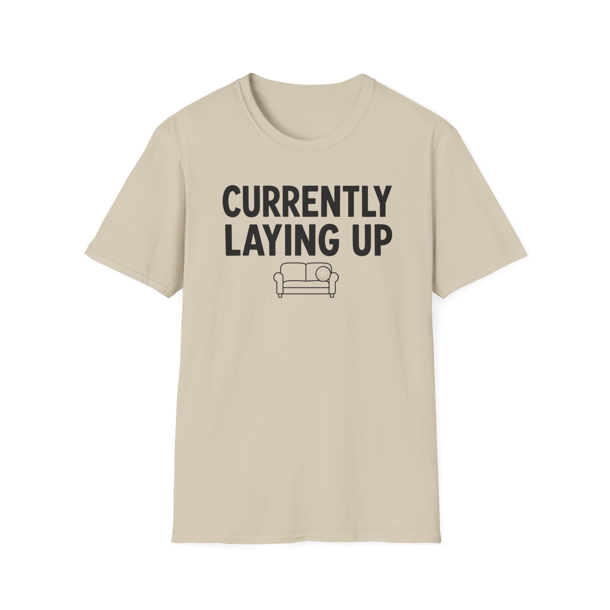 Currently Laying Up T-Shirt