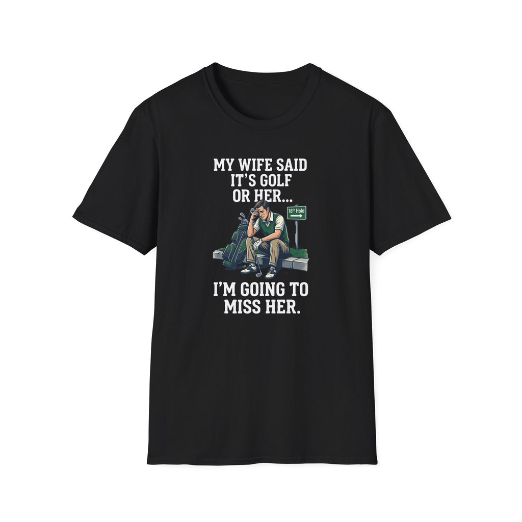 I'm Going To Miss Her T-Shirt