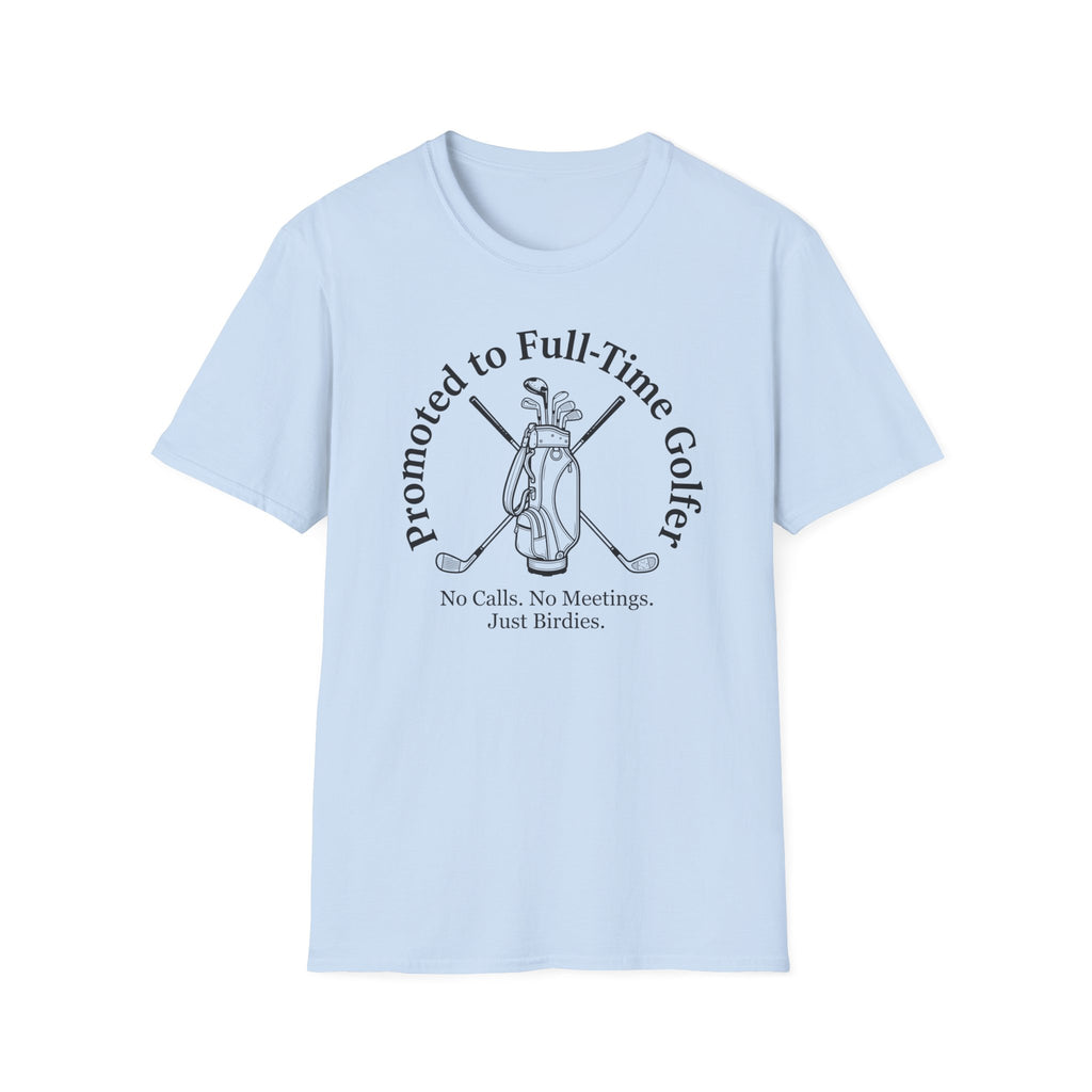 Full-Time Golfer T-Shirt