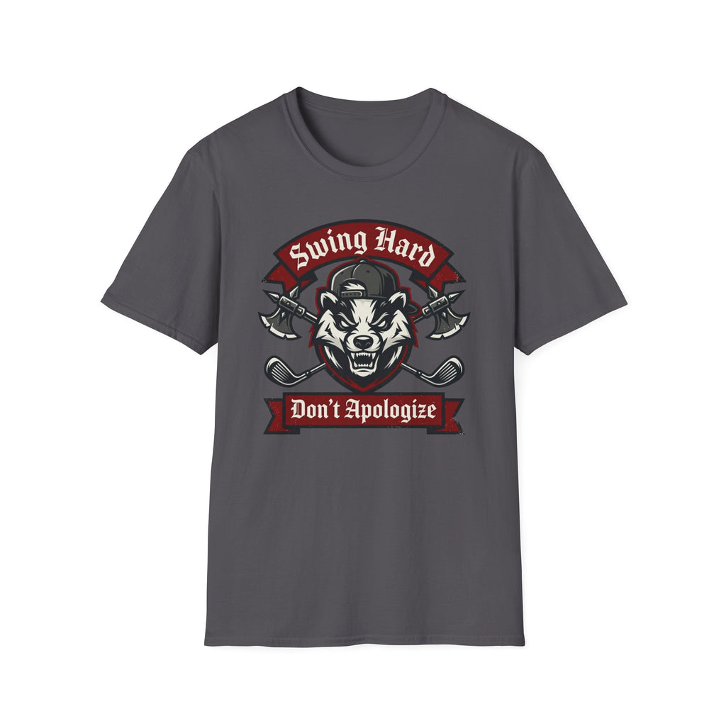 Swing Hard Don't Apologize T-Shirt