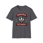 Swing Hard Don't Apologize T-Shirt