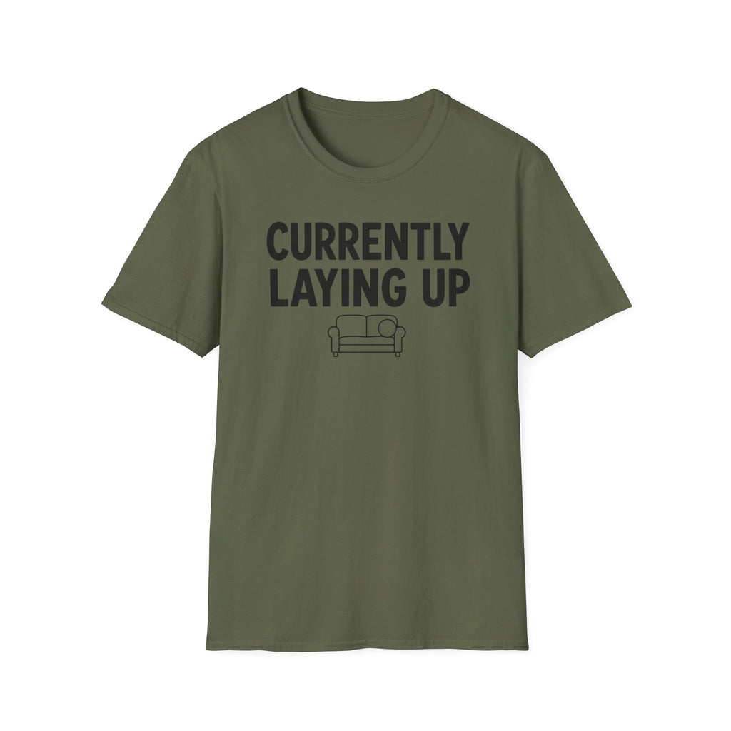 Currently Laying Up T-Shirt