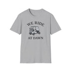 We Ride At Dawn T-Shirt
