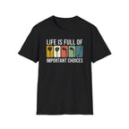 Important Choices Graphic T-Shirt