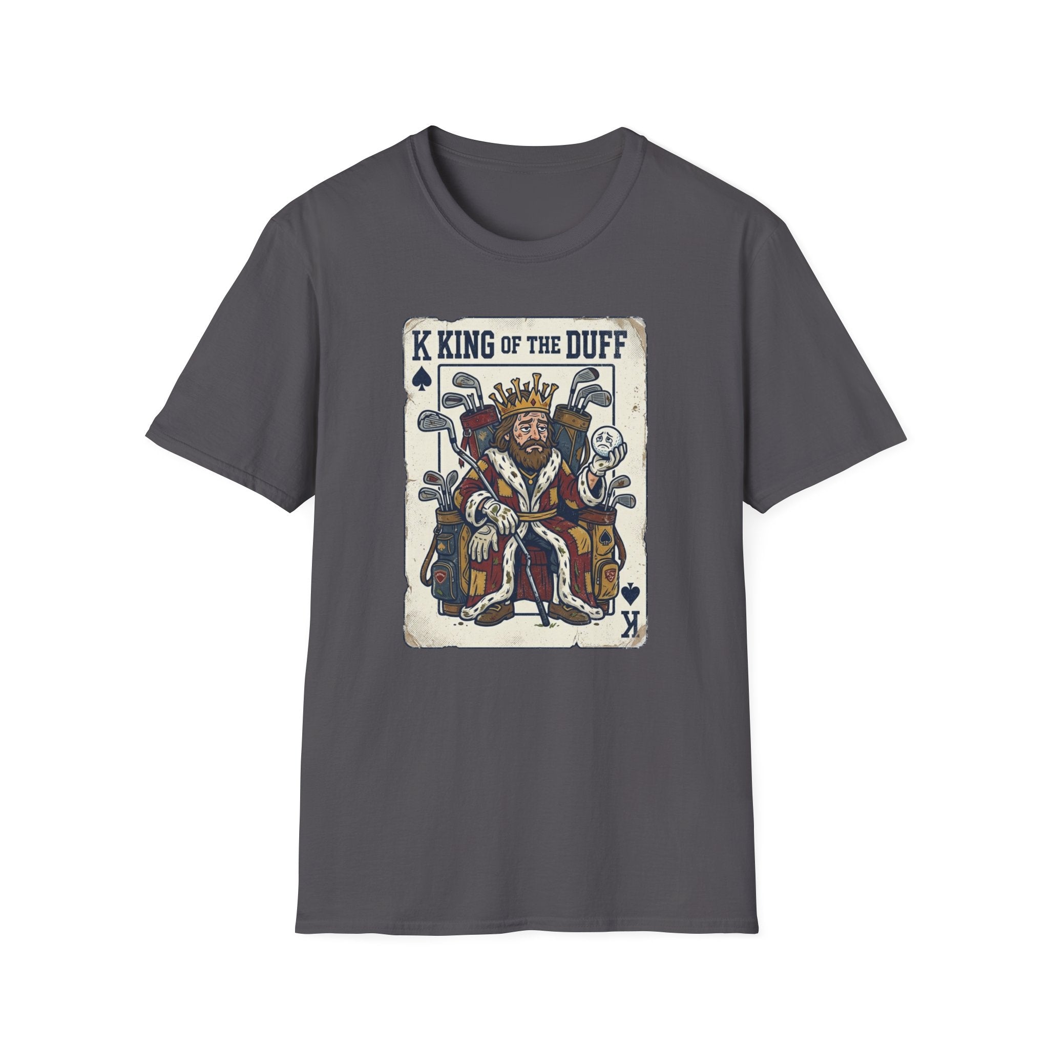 King of The Duff T-Shirt