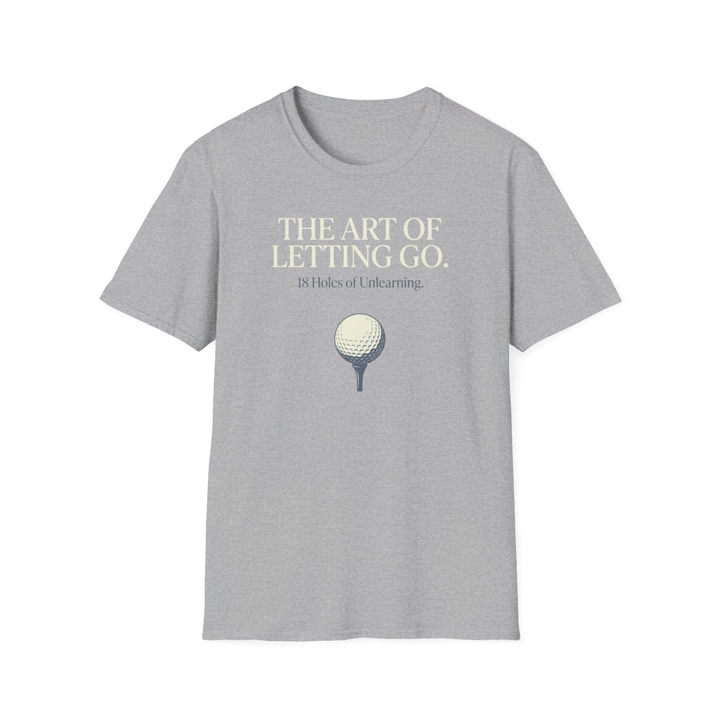Art of Letting Go T-Shirt