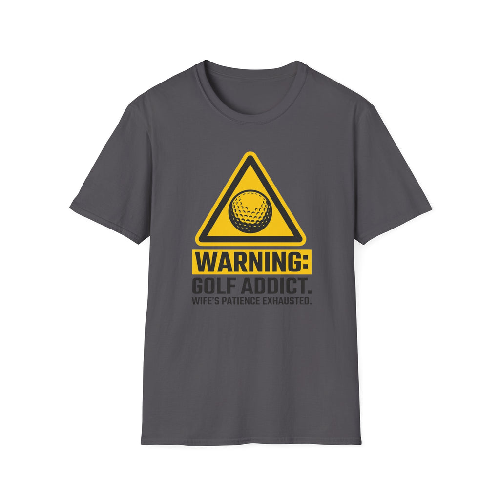 Warning: Golf Addict T-Shirt
