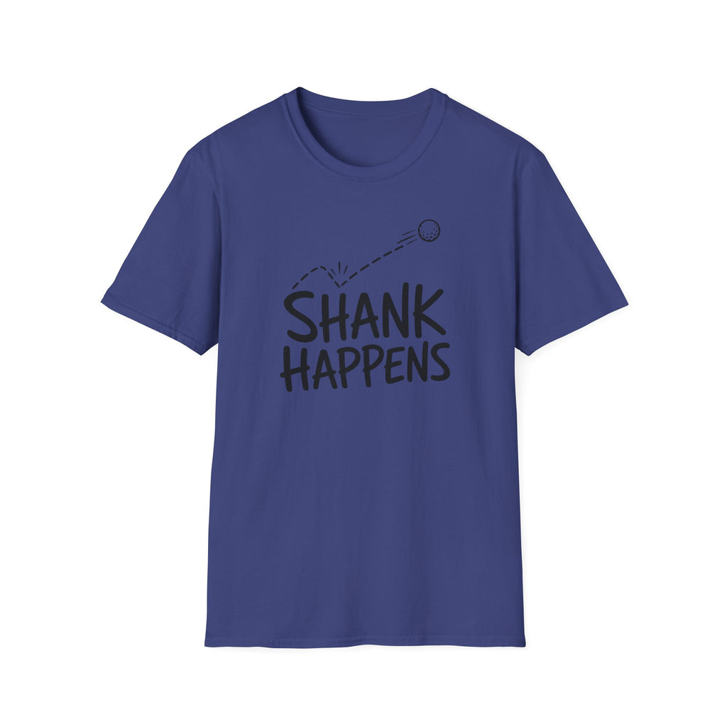 Shank Happens T-Shirt