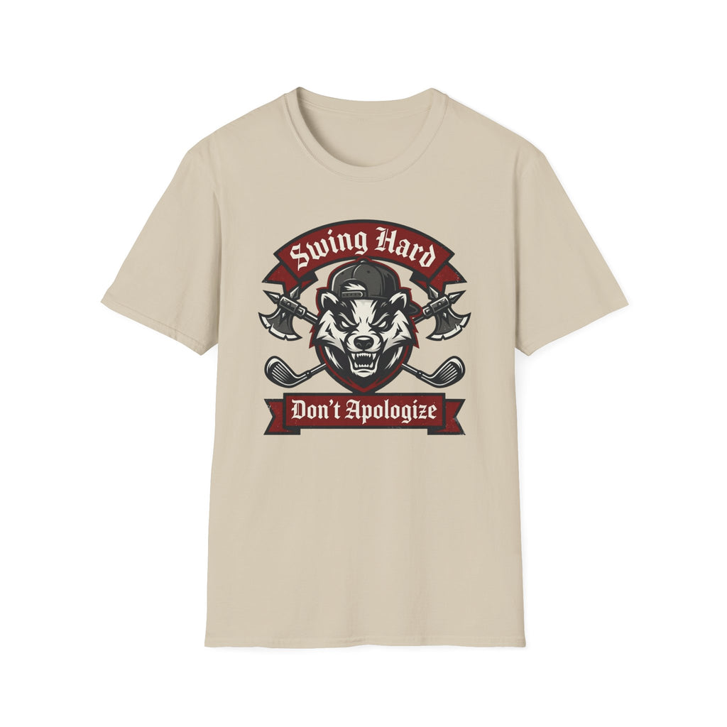 Swing Hard Don't Apologize T-Shirt