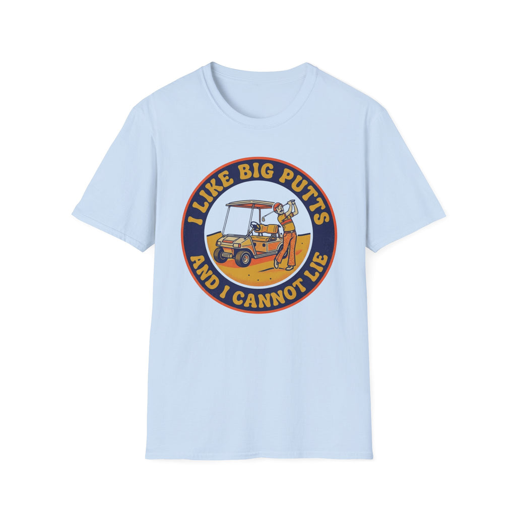 I Like Big Putts T-Shirt