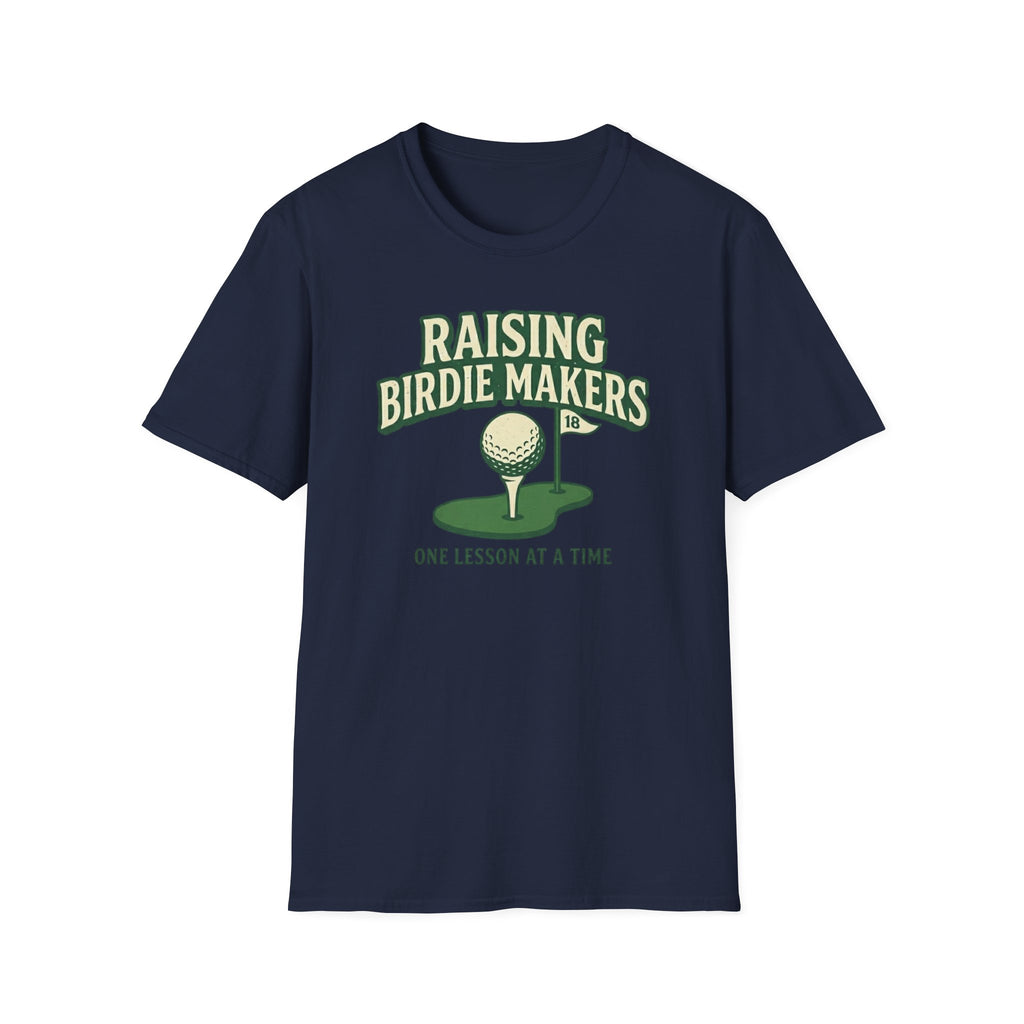 Raising Birdie Makers T-Shirt