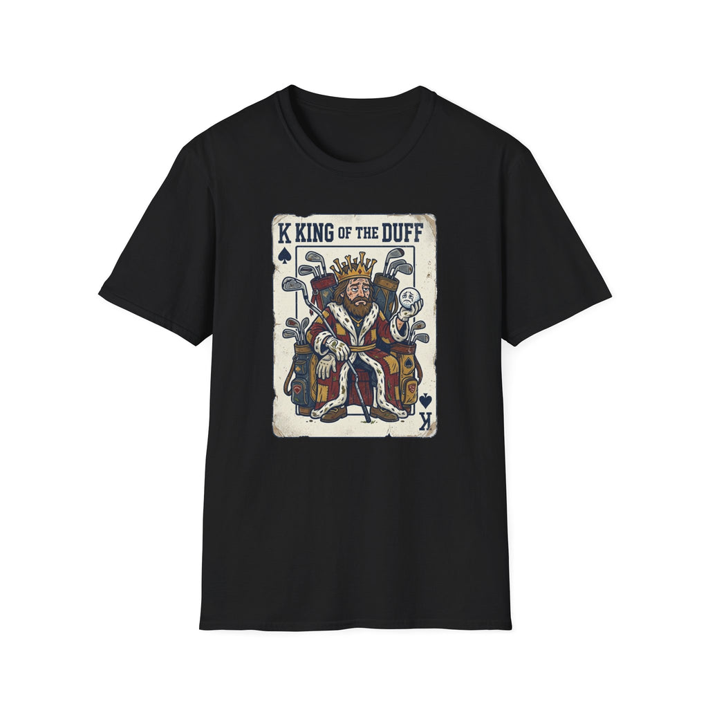 King of The Duff T-Shirt
