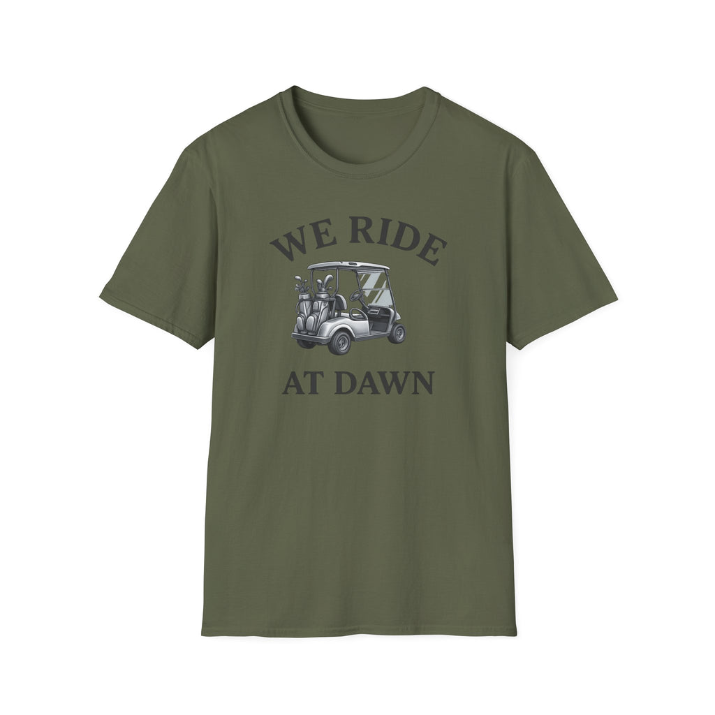 We Ride At Dawn T-Shirt
