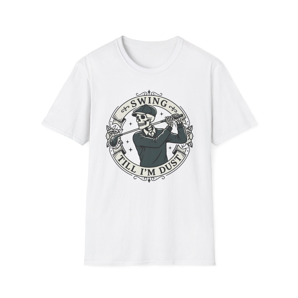 Swing Till I'm Dust T-Shirt