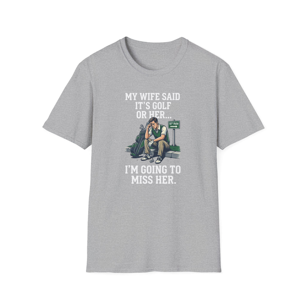 I'm Going To Miss Her T-Shirt