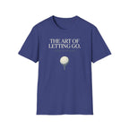 Art of Letting Go T-Shirt