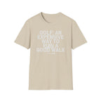 Good Walk Ruined T-Shirt
